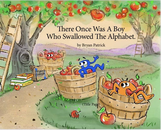 There Once Was a Boy Who Swallowed the Alphabet (HARDBACK)